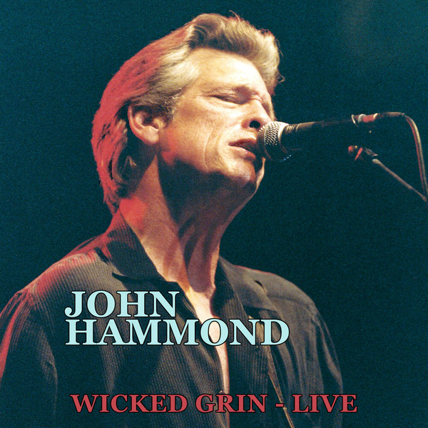 John Hammond - Wicked Grin (Live, Bremen, 2002) (2022)