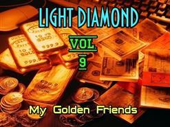 LIGHT DIAMOND - Vol. 9 - My Golden Friends (2019)