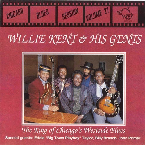 1996 - Willie Kent & His Gents - The King Of West Side Blues